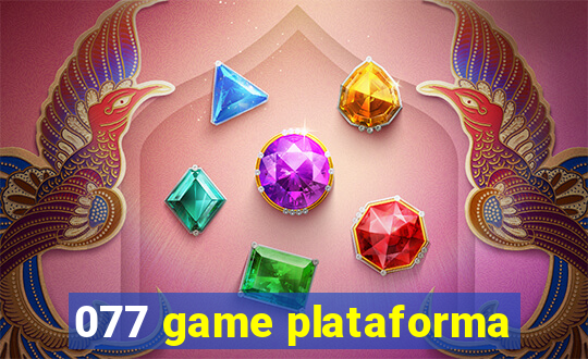 077 game plataforma